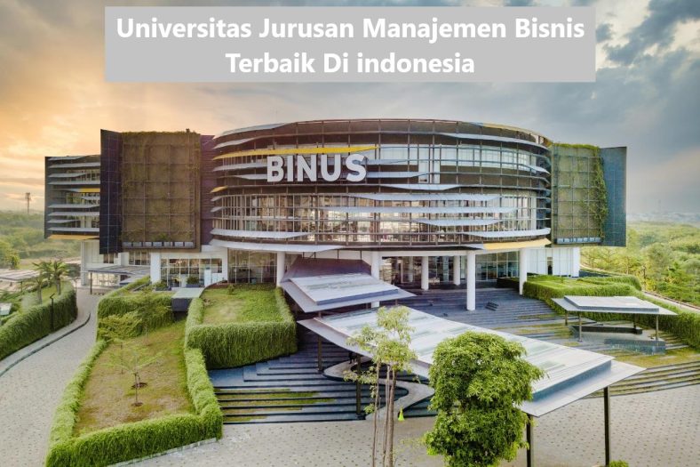 Universitas Jurusan Manajemen Bisnis Terbaik Di indonesia