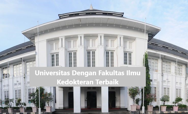 Universitas Dengan Fakultas Ilmu Kedokteran Terbaik