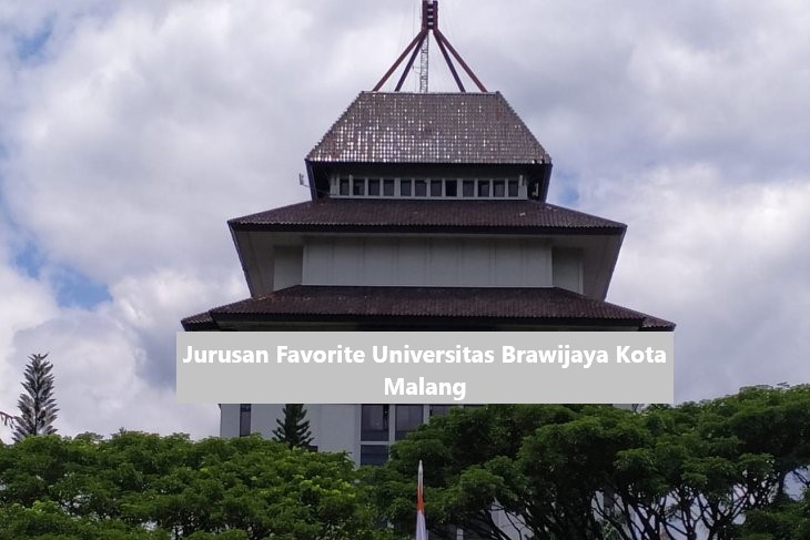 Jurusan Favorite Universitas Brawijaya Kota Malang